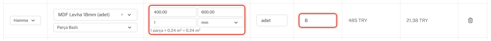 Parça bazlı reçete satırı: MDF Levha 18mm, en 400, boy 600, adet 1, birim mm, altında 1 parça × 0,24 m² = 0,24 m² özeti; fire %8, birim fiyat 485 TL, toplam 21,38 TL