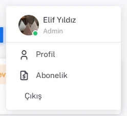 Sağ üstteki kullanıcı menüsü: kullanıcı adı, Profil, Abonelik ve Çıkış seçenekleri