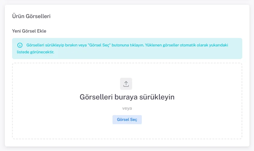 Ürün düzenleme formundaki Ürün Görselleri kartı: Yeni Görsel Ekle başlığı, bilgi notu ve Görselleri buraya sürükleyin alanı ile Görsel Seç düğmesi